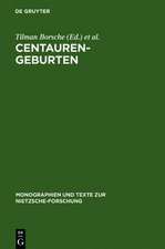 Centauren-Geburten: Wissenschaft, Kunst und Philosophie beim jungen Nietzsche