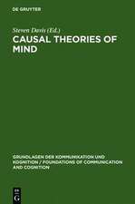 Causal Theories of Mind: Action, Knowledge, Memory, Perception and Reference