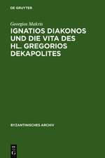 Ignatios Diakonos und die Vita des Hl. Gregorios Dekapolites