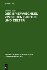 Der Briefwechsel zwischen Goethe und Zelter: Lebenskunst und literarisches Projekt