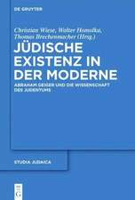 Jüdische Existenz in der Moderne: Abraham Geiger und die Wissenschaft des Judentums