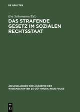 Das strafende Gesetz im sozialen Rechtsstaat: 15. Symposion der Kommission: „Die Funktion des Gesetzes in Geschichte und Gegenwart“
