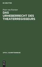 Das Urheberrecht des Theaterregisseurs