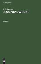 G. E. Lessing: Lessing¿s Werke. Band 1