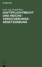 Haftpflichtrecht und Reichs-Versicherungsgesetzgebung