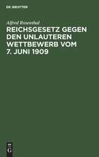 Reichsgesetz gegen den unlauteren Wettbewerb vom 7. Juni 1909