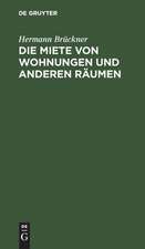 Die Miete von Wohnungen und anderen Räumen