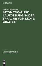 Intonation und Lautgebung in der Sprache von Lloyd George