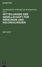 Mitteilungen der Gesellschaft für Erdkunde und Kolonialwesen. Heft 2/1911