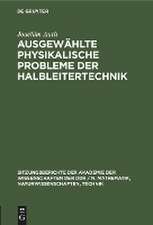 Ausgewählte physikalische Probleme der Halbleitertechnik