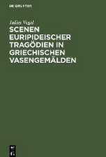 Scenen Euripideischer Tragödien in griechischen Vasengemälden