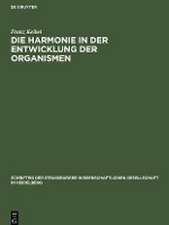 Die Harmonie in der Entwicklung der Organismen