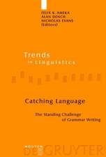 Catching Language: The Standing Challenge of Grammar Writing