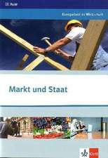 Kompetent in Wirtschaft. Themenheft Markt und Staat