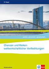 politik. wirtschaft. gesellschaft. Chancen und Risiken weltwirtschaftlicher Verflechtungen. ab Abiturjahrgang 2024