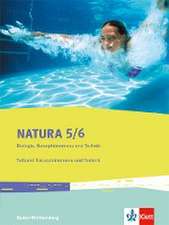 Natura Biologie, Naturphänomene und Technik. Schülerbuch 5./6. Schuljahr. Teilband Naturphänomene und Technik. Ausgabe für Baden-Württemberg