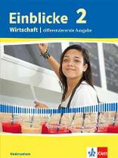 Einblicke Wirtschaft. Schülerbuch 9./10. Schuljahr. Differenzierende Ausgabe. Niedersachsen