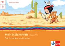 Mein Indianerheft. Buchstaben und Laute üben