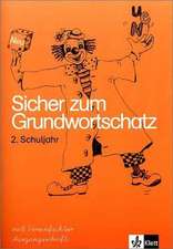 Sicher zum Grundwortschatz. Arbeitsheft 2. Vereinfachte Ausgangsschrift. Neubearbeitung