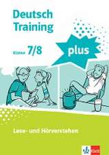 Deutsch Training plus 2. Lese- und Hörverstehen. Schülerarbeitsheft mit Lösungen Klasse 7/8