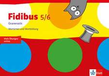 Fidibus 5/6. Grammatik - Wortarten und Wortbildung