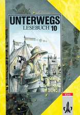 Unterwegs. Lesebuch für das 10. Schuljahr