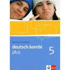 deutsch.kombi PLUS 5. Allgemeine Ausgabe für differenzierende Schulen. Schülerbuch 9. Klasse