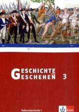 Geschichte und Geschehen 3. Neu. Schülerbuch Sekundarstufe I. Baden-Württemberg