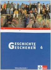 Geschichte und Geschehen 4. Schülerband. Neubearbeitung. Baden-Württemberg