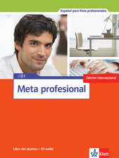 Meta profesional B1 (edición internacional). Libro del alumno + CD