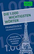 PONS Die 1.000 wichtigsten Wörter - Französisch Grundwortschatz