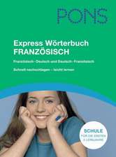 PONS Express Wörterbuch Französisch. Französisch - Deutsch / Deutsch - Französisch