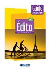 Édito A1, 2e édition. Guide pédagogique