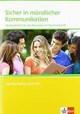 Abi Workshop. Spanisch. Sicher in mündlicher Kommunikation Spanisch. Methodenheft für die Oberstufe mit Mediensammlung