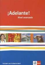 ¡Adelante!. Vokabel- und Verbenlernheft. Nivel avanzado