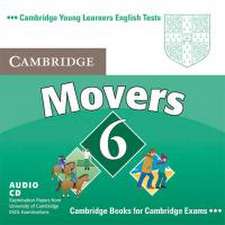 Cambridge Young Learners English Tests. Examination papers from the University of Cambridge Local Examinations Syndicate / Cambridge Movers 6. Audio-CD