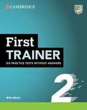 First Trainer 2. Six Practice Tests without Answers with Audio Download with eBook