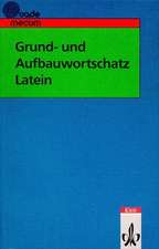 Grund- und Aufbauwortschatz Latein