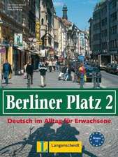 Berliner Platz, Band 2 - Lehr- und Arbeitsbuch 2