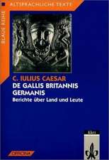 De Gallis, Britannis, Germanis