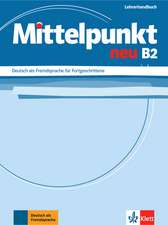 Mittelpunkt B2. Lehrerhandbuch