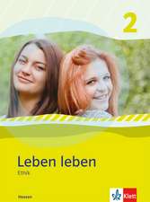 Leben leben 2 - Neubearbeitung. Ethik - Ausgabe für Hessen. Schülerbuch 7.-8. Klasse