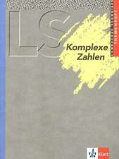 Lambacher-Schweizer. 11.-13. Schuljahr. Themenheft Komplexe Zahlen