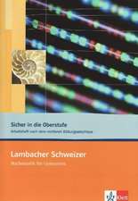 Lambacher Schweizer. 10. und 11. Schuljahr. Sicher in die Oberstufe. Arbeitsheft plus Lösungen