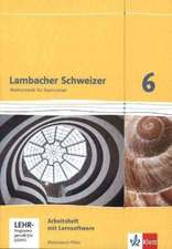 Lambacher Schweizer. 6. Schuljahr. Arbeitsheft plus Lösungsheft und Lernsoftware. Neubearbeitung. Rheinland-Pfalz