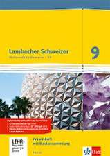 Lambacher Schweizer. 9. Schuljahr G9. Arbeitsheft plus Lösungsheft und Lernsoftware. Neubearbeitung. Hessen