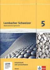 Lambacher Schweizer. 5. Schuljahr. Arbeitsheft plus Lösungsheft und Lernsoftware. Neubearbeitung. Hessen