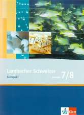 Lambacher Schweizer. 7. und 8. Schuljahr. Kompakt