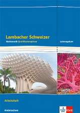 Lambacher Schweizer Mathematik Qualifikationsphase Leistungskurs/erhöhtes Anforderungsniveau - G9. Ausgabe Niedersachsen. Arbeitsheft plus Lösungen Klassen 12/13