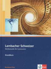 Lambacher Schweizer. 11.-13. Schuljahr. Schülerbuch Grundkurs und CD-ROM. Rheinland-Pfalz